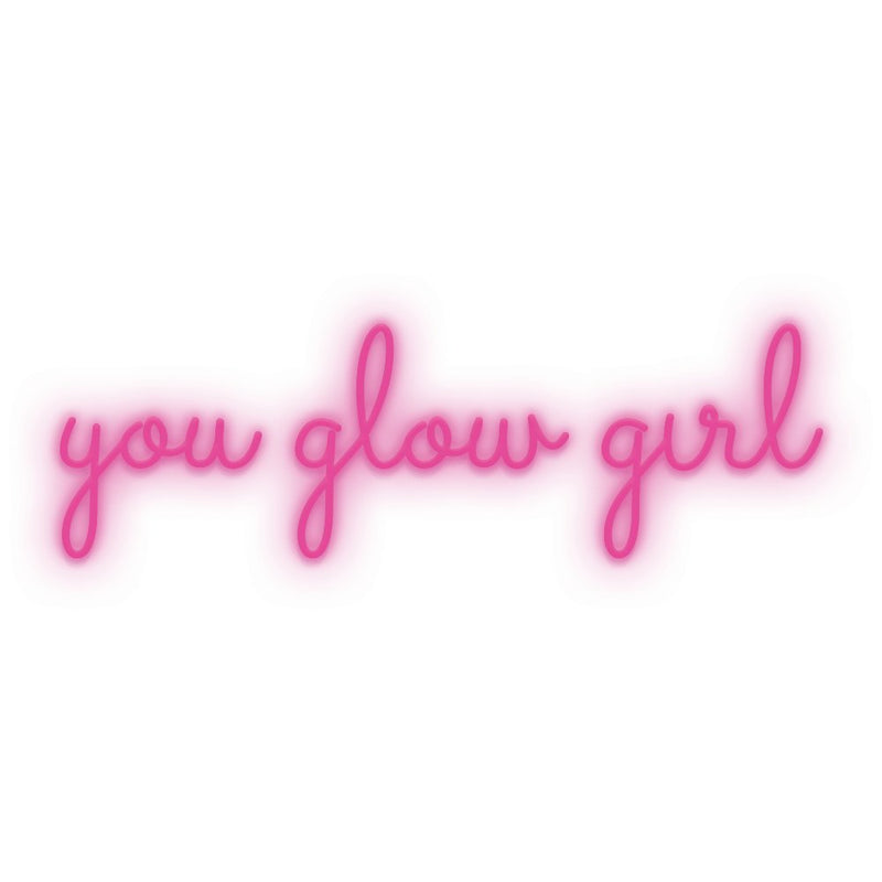 Det skønneste "You glow girl" neonskilt 
